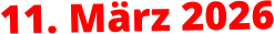 11. März 2026