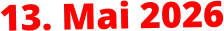 13. Mai 2026